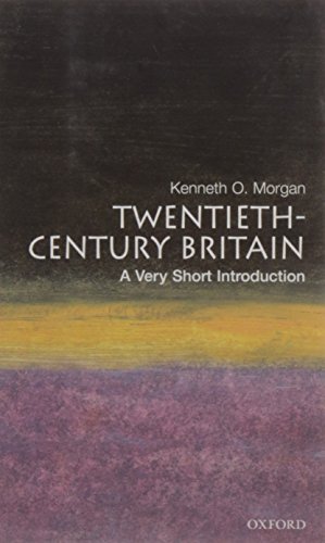 Twentieth-Century Britain: A Very Short Introduction, by Kenneth O. Morgan