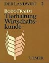 Der Landwirt, in 3 Bdn., Bd.2, Tierhaltung, Wirtschaftskunde