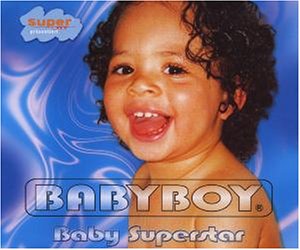 Babyboy - Baby Superstar Babys Radio Version Lyrics - Zortam Music