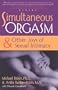 Simultaneous Orgasm: And Other Joys of Sexual Intimacy (Positively Sexual)