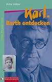  : Karl Barth entdecken