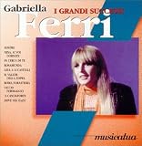 Gabriela Ferri - Musica Tua - I Grandi Successi