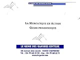 La mercatique en action. Guide p�dagogique, Coffret 4 volumes + 1 CD-ROM