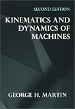Kinematics and Dynamics of Machines (2nd Edition)