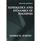Click here to buy Kinematics and Dynamics of Machines (2nd Edition) by  George H. Martin.