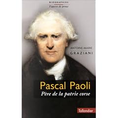 Pascal Paoli : P�re de la patrie corse