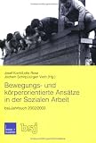 Bewegungs- und koerperorientierte Ansaetze in der Sozialen Arbeit. bsj-Jahrbuch 2002/03