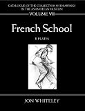 Catalogue of the collection of drawings. Vol. 7, French school