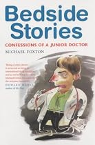 Bedside Stories: Confessions of a Junior Doctor