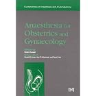 Anaesthesia for Obstetrics and Gynaecology: Fundamentals of Anaesthesia and Acute Medicine by Robin Russell