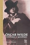 Oscar Wilde: Aforismo Y Paradojas (Villegas Aforismos)