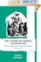 The Course of German Nationalism: From Frederick the Great to Bismarck 1763-1867