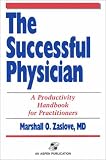 The Successful Physician: A Productivity Handbook for Practitioners image