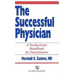 The Successful Physician: A Productivity Handbook for Practitioners