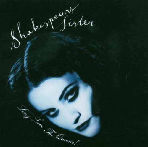 Shakespears Sister - Long Live The Queens - Zortam Music