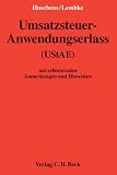 Umsatzsteuer-Anwendungserlass 2011: Textausgabe mit erläuternden Anmerkungen und Hinweisen