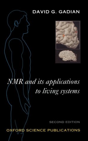 NMR and its Applications to Living Systems (Oxford Science Publications) under Nuclear Magnetic Resonance in The Books Store