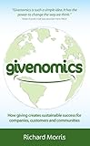 Image of Givenomics: How giving creates sustainable success for companies' customers and communities