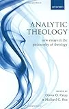 Analytic theology : new essays in the philosophy of theology