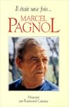 Il �tait une fois-- Marcel Pagnol
