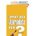 What Are Journalists For?