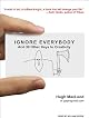 Ignore Everybody: and 39 Other Keys to Creativity