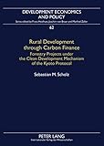 Rural development through carbon finance : forestry projects under the clean development mechanism of the Kyoto Protocol : assessing smallholder participation by structural equation modeling