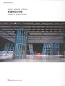 Toyo Ito: Works Projects Writing (Documenti Di Architettura, 137)