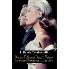 Grace Kelly und F�rst Rainier. Ein Hollywoodm�rchen in Monaco