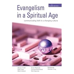 Evangelism in a Spiritual Age: Communicating Faith in a Changing Culture (Explorations)
