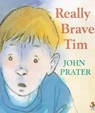 Really Brave Tim