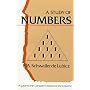 A Study of Numbers: A Guide to the Constant Creation of the Universe
