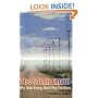 The Solar Fraud: Why Solar Energy Won't Run the World, Second Edition