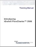 Review iGrafx  / Corel iGrafx FlowCharter 2006 Training Manual (PC)