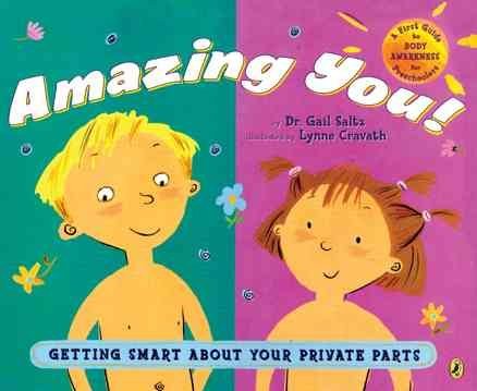 [(Amazing You!: Getting Smart about Your Private Parts )] [Author: Gail Saltz] [Feb-2008]