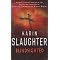 Every KARIN SLAUGHTER novel : In Order