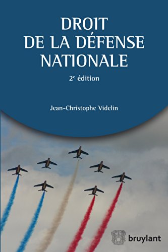 Droit de la défense nationale (French Edition)