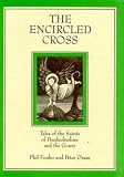 The encircled cross : tales of the saints of Pembrokeshire and the Gower