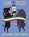 Cane Pazzo - Artist: Ken Bailey - Art Print Poster Size: 11.00 by 14.00 inches