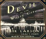 The Devil in the White City: Murder, Magic, and Madness At the Fair That Changed America [Abridged, Audiobook]