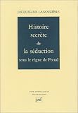 Histoire secr�te de la s�duction sous le r�gne de Freud