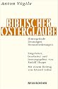 Biblischer Osterglaube