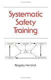 Systematic Safety Training (Occupational Safety and Health)
