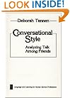 Conversational Style: Analyzing Talk Among Friends (Language and Learning for Human Service Professions)