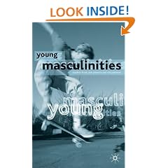 Young Masculinities: Understanding Boys in Contemporary Society
