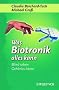 Was Biotronik Alles Kann: Blind Sehen, Gehorlos Horen... (Erlebnis Wissenschaft)