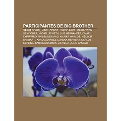 Participantes de Big Brother: Sasha Sokol, Ninel Conde, Jorge Arce, Mark Owen, Sexy Cora, Michelle Vieth, Luis Hern�ndez, Omar Chaparro, Nailea ... Carlos Espejel, Sabrina Sabrok, Lis Vega