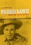 Faded Love: The Life and Times of Bob Wills