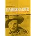 Faded Love: The Life and Times of Bob Wills