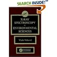 X-Ray Spectroscopy in Environmental Sciences by Vlado Valkovic